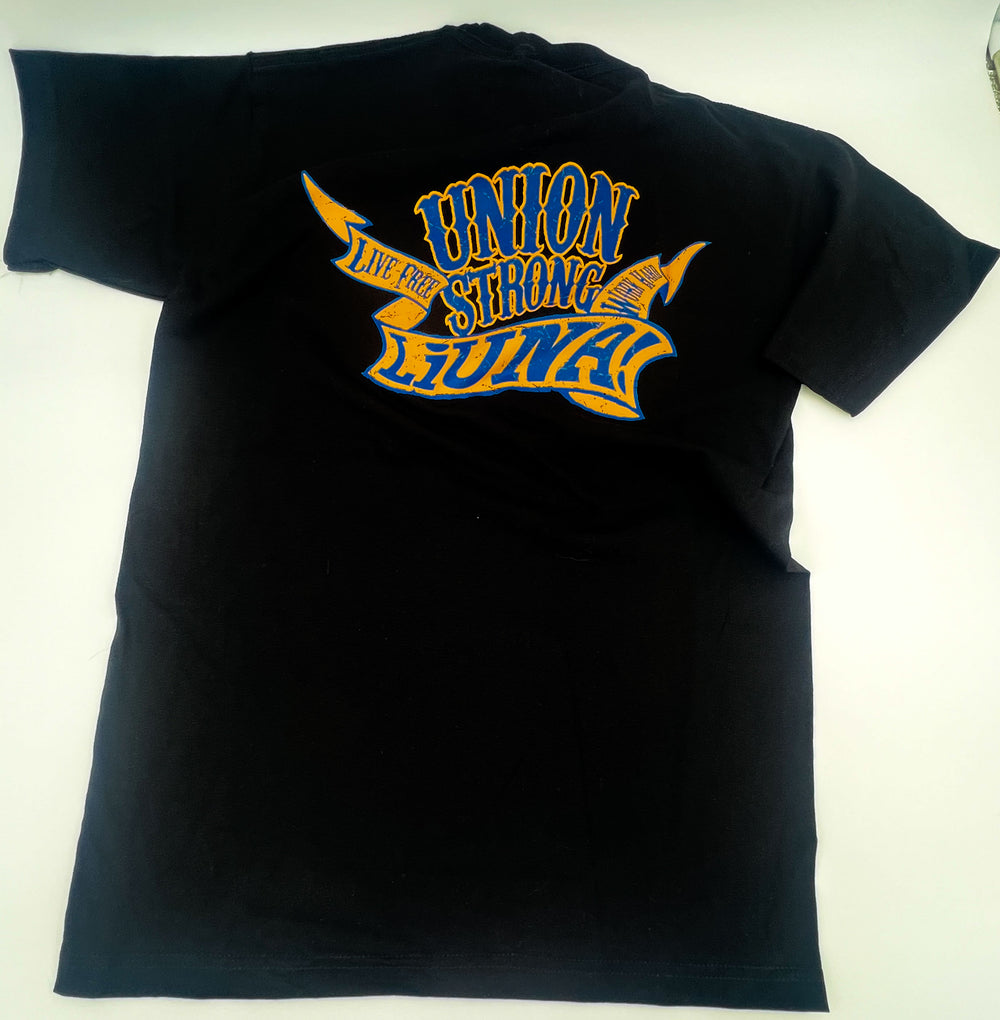 Liuna Live Free Work Hard T-Shirt- Black